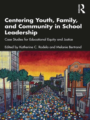 cover image of Centering Youth, Family, and Community in School Leadership
